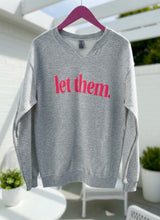 Let Them Sweatshirt